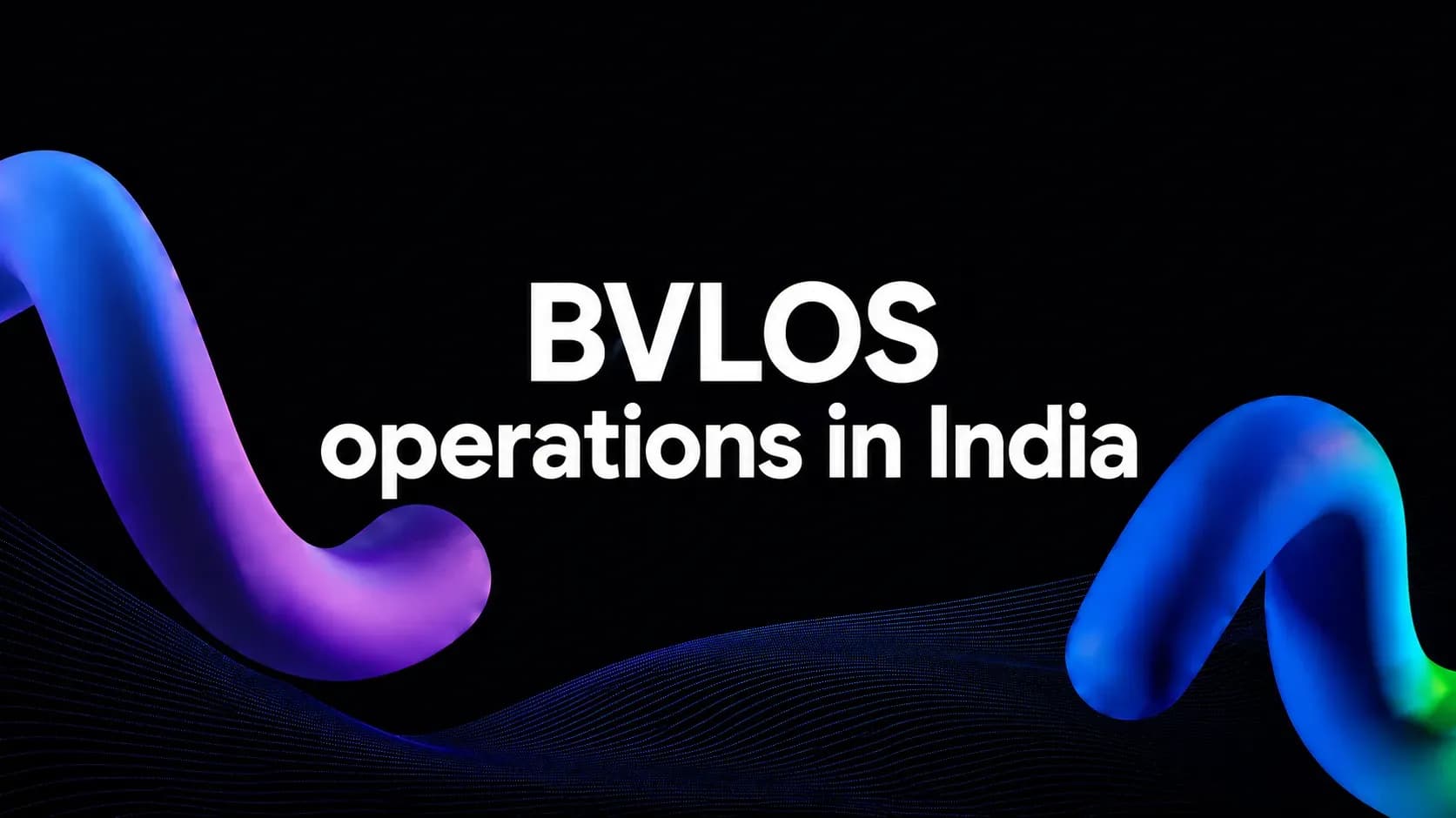 BVLOS operations in India